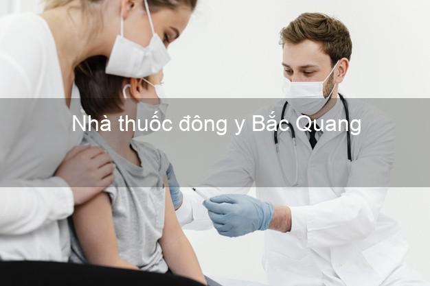 Nhà thuốc đông y Bắc Quang Hà Giang