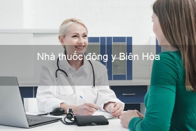 Nhà thuốc đông y Biên Hòa Đồng Nai
