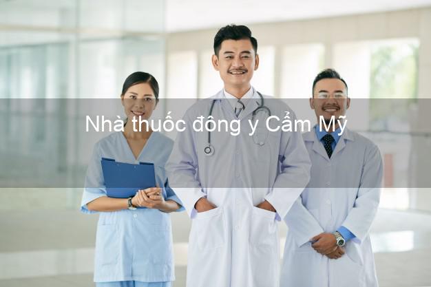 Nhà thuốc đông y Cẩm Mỹ Đồng Nai