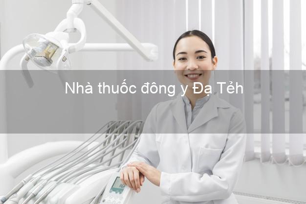 Nhà thuốc đông y Đạ Tẻh Lâm Đồng