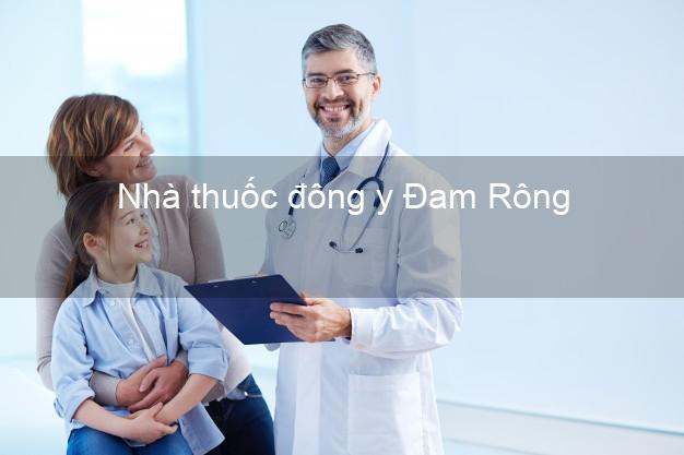 Nhà thuốc đông y Đam Rông Lâm Đồng