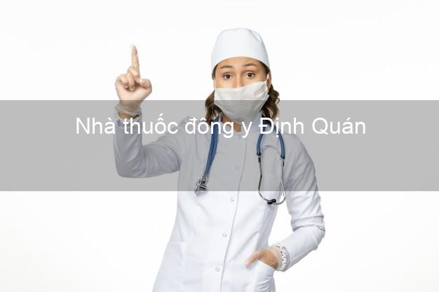 Nhà thuốc đông y Định Quán Đồng Nai