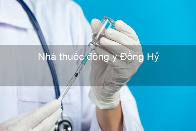 Nhà thuốc đông y Đồng Hỷ Thái Nguyên
