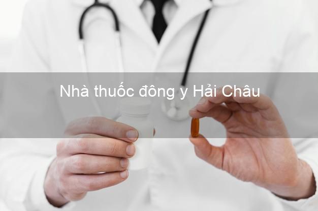 Nhà thuốc đông y Hải Châu Đà Nẵng