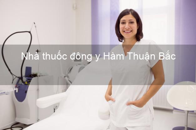 Nhà thuốc đông y Hàm Thuận Bắc Bình Thuận
