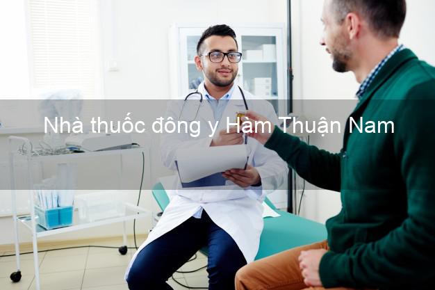 Nhà thuốc đông y Hàm Thuận Nam Bình Thuận