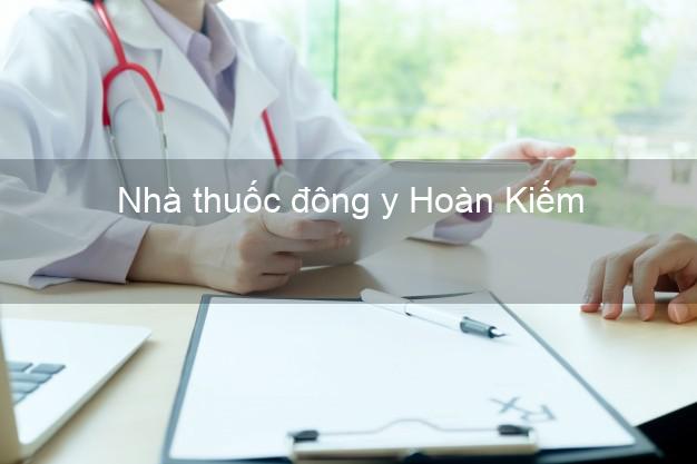 Nhà thuốc đông y Hoàn Kiếm Hà Nội