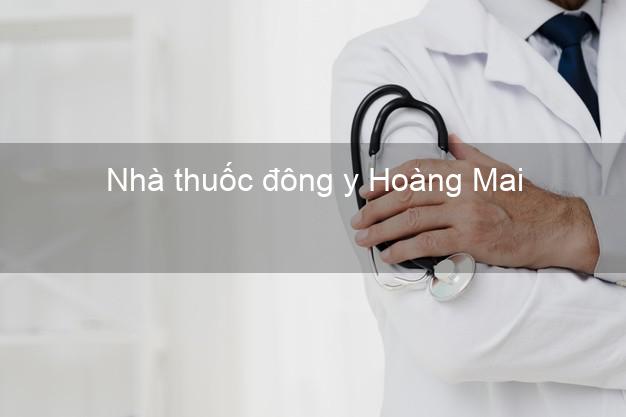 Nhà thuốc đông y Hoàng Mai Hà Nội