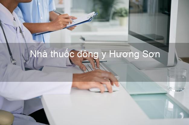 Nhà thuốc đông y Hương Sơn Hà Tĩnh