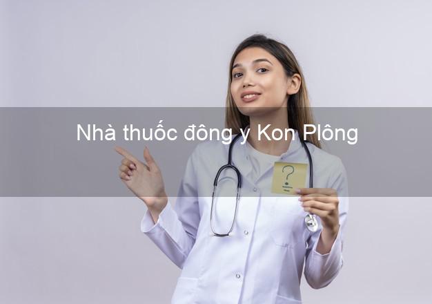 Nhà thuốc đông y Kon Plông Kon Tum