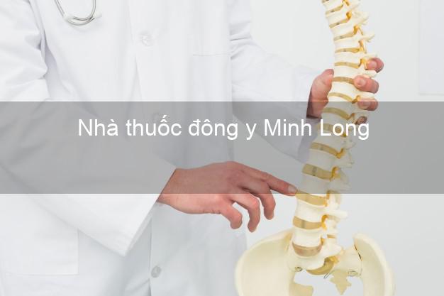 Nhà thuốc đông y Minh Long Quảng Ngãi