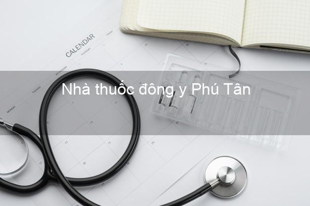 Nhà thuốc đông y Phú Tân An Giang