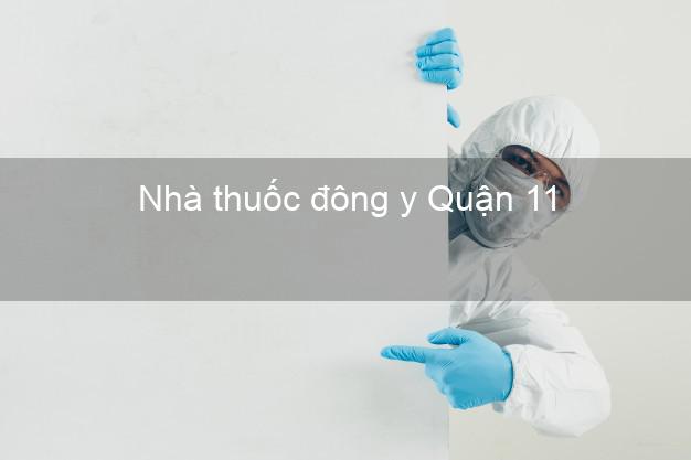 Nhà thuốc đông y Quận 11 Hồ Chí Minh