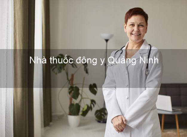 Nhà thuốc đông y Quảng Ninh