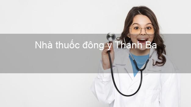 Nhà thuốc đông y Thanh Ba Phú Thọ