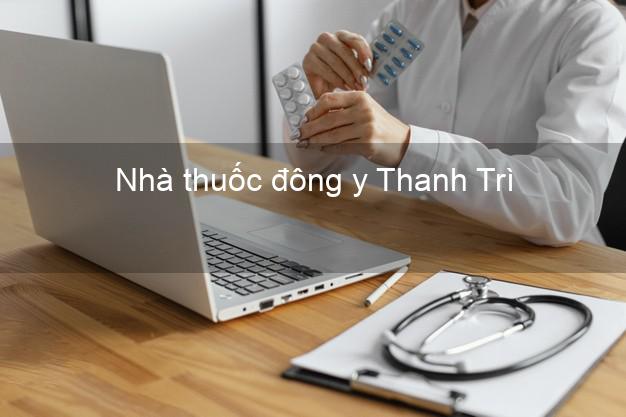 Nhà thuốc đông y Thanh Trì Hà Nội