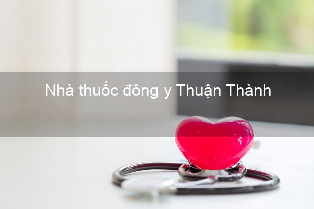 Nhà thuốc đông y Thuận Thành Bắc Ninh