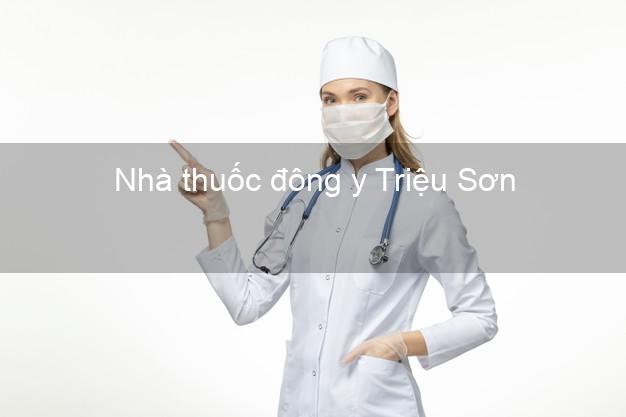 Nhà thuốc đông y Triệu Sơn Thanh Hóa