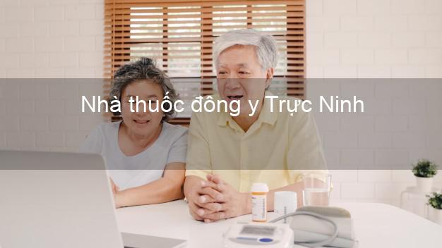 Nhà thuốc đông y Trực Ninh Nam Định