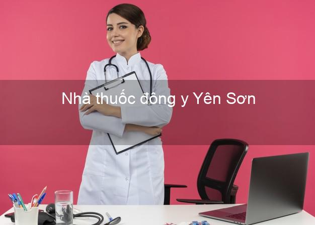 Nhà thuốc đông y Yên Sơn Tuyên Quang